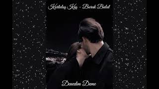 Kurtuluş Kuş & Burak Bulut - Denedim Deme (Speed up) ✨🩵🫶🏻