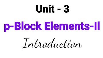 Introduction | p-Block Elements-ll | TN 12th Chemistry | Unit 3 | in Tamil