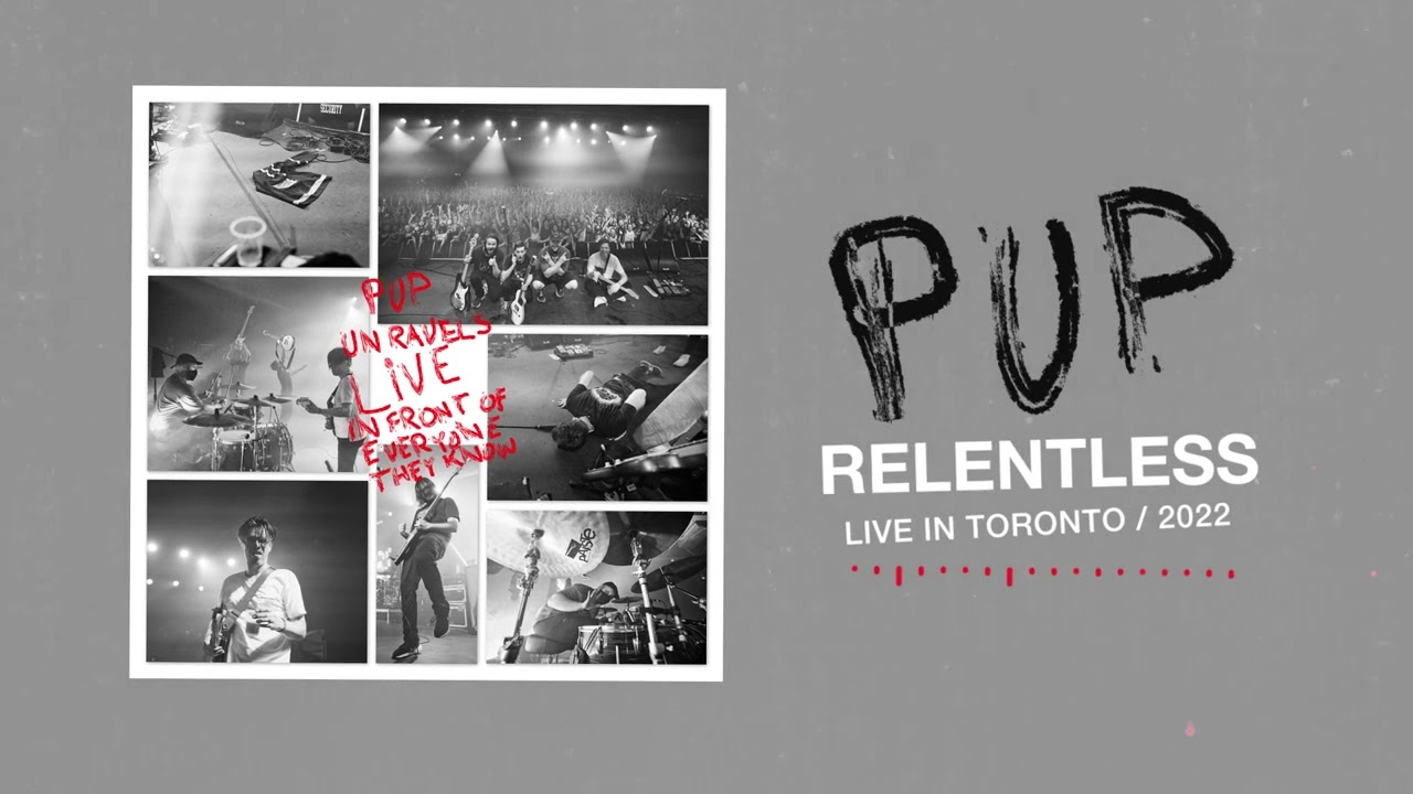 PUP - Relentless (Live in Toronto / 2022) (Visualizer)