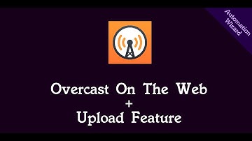 Overcast Podcast Player For Web and Upload Feature