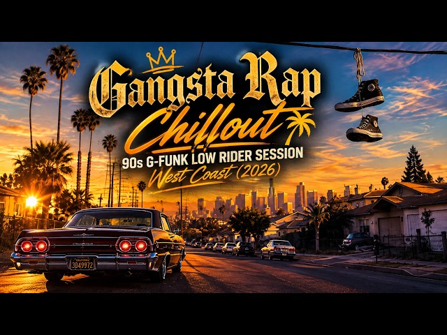 Gangsta Rap Chillout 🌴 90s G-Funk West Coast Low Rider Session