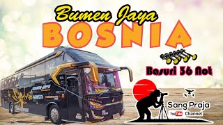 BUS BASURI BOSNIA 36 NOT || PO Bumen Jaya