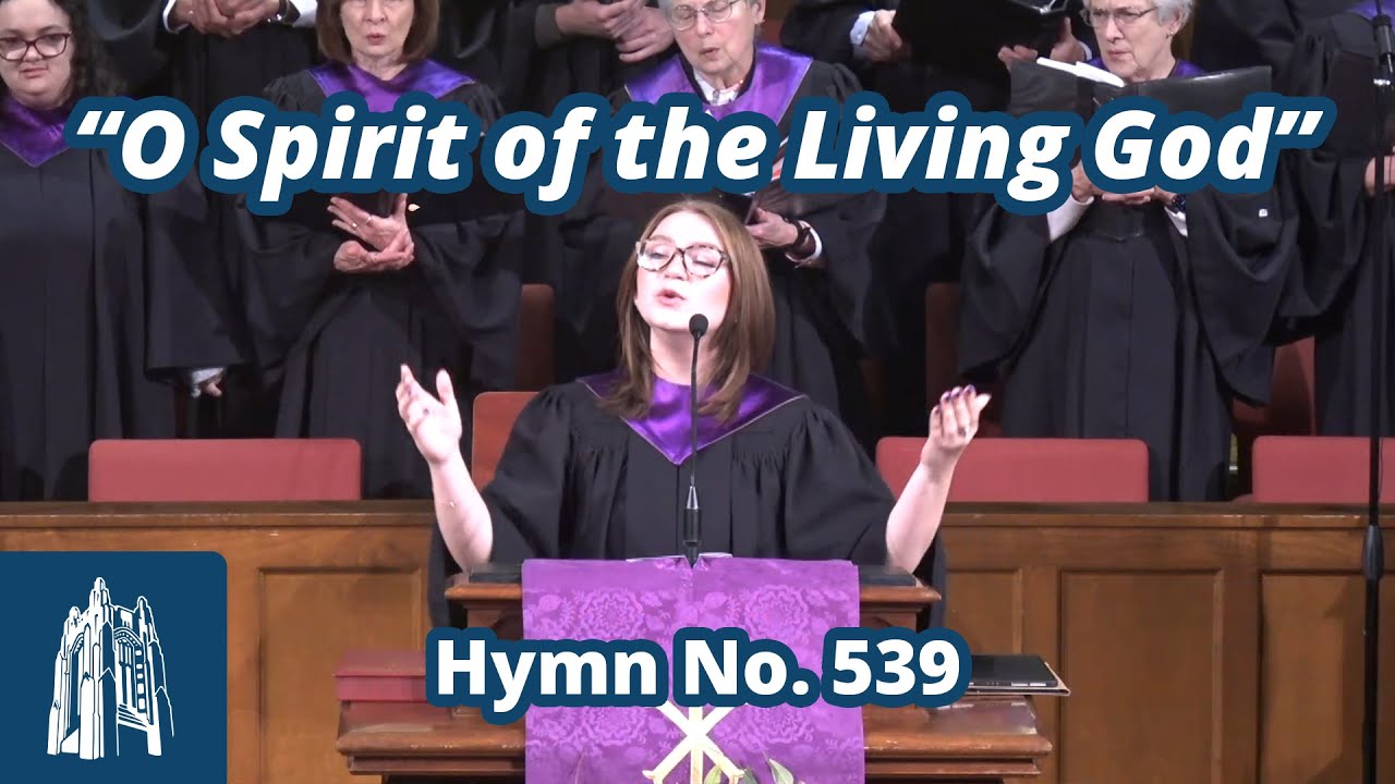 o-spirit-of-the-living-god-hymn-539-3-10-24-youtube
