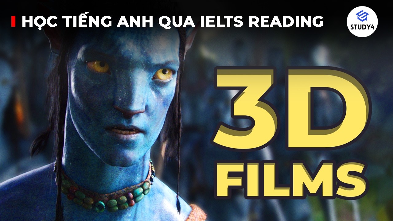 PHIM 3D CÓ CÒN ĐÁNG ĐỂ XEM KHÔNG⁉🎥| Học tiếng Anh qua IELTS Reading | Three dimensional films