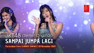 JKT48 - Sampai Jumpa Lagi | Percin (LADIES SHOW) 28 November 2025