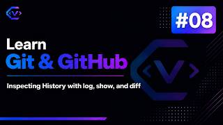 Learn Git & GitHub #08 | Inspecting History with log, show, diff, and blame