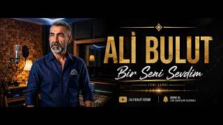Ali̇ Bulut - Bi̇r Seni̇ Sevdi̇m