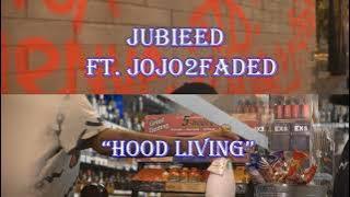 Jubiee D x Jojo2faded - Hood Livin' (Official Audio)