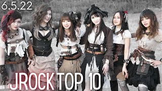 GG Top 10 JROCK Songs! 6.5.22 | NEMOPHILA, TRiDENT, BRIDEAR, PassCode, BiSH, SCANDAL, FATE GEAR...