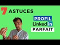 Profil linkedin percutant  7 astuces pour lamliorer