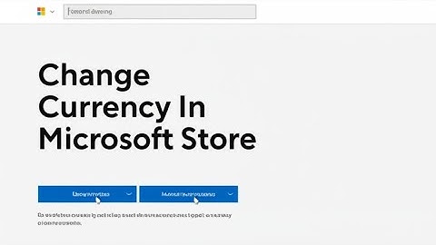 How To Change Currency In Microsoft Store  How Do I Change Update Currency In Microsoft Store