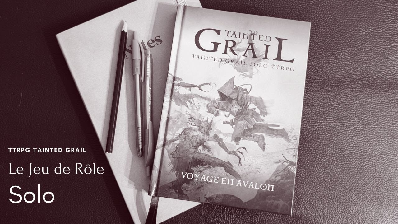 Jeu de rôle Tainted Grail - voyage en Avalon - On feuillette et on découvre le livre solo