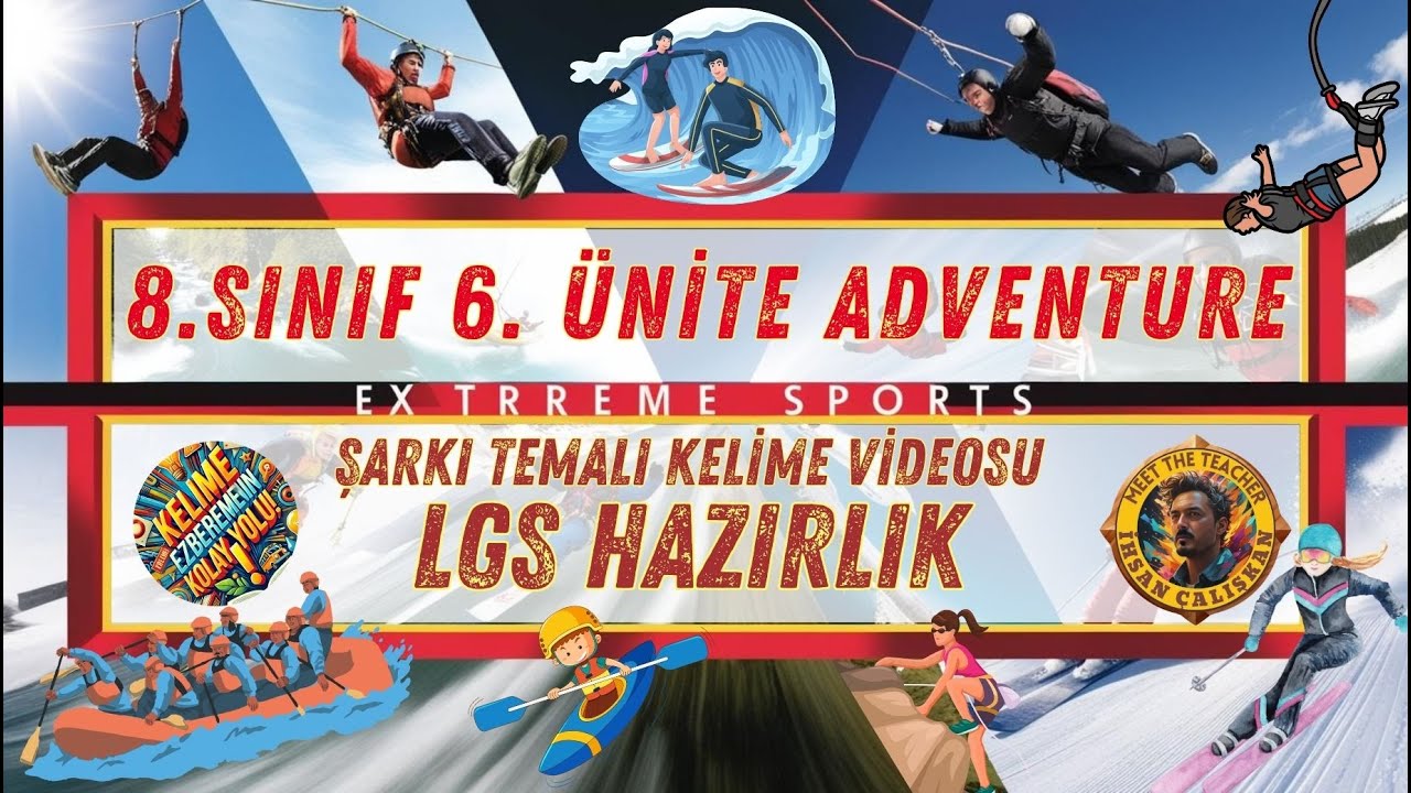 8. SINIF 6. ÜNİTE ADVENTURES ŞARKI TEMALI KELİME VE İFADE VİDEOSU