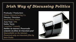 1896 - Irish Way of Discussing Politics - James Henry White (Edison Studios)