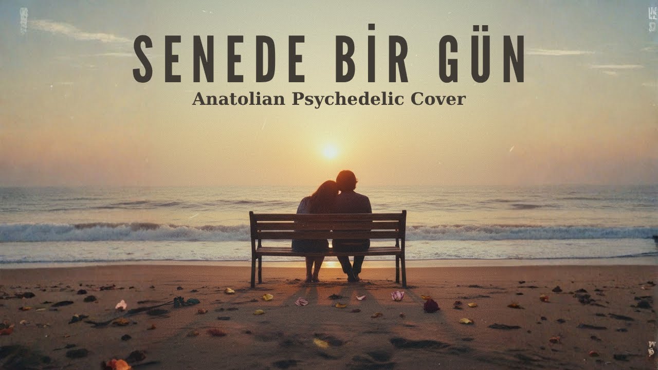 Senede Bir Gün | Anatolian Psychedelic Cover