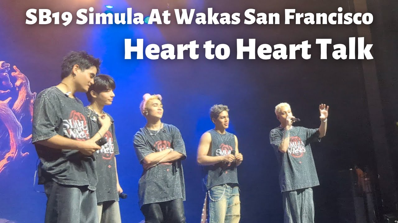 Heart to Heart Talk 💙 SB19 Simula At Wakas San Francisco | The Fil-Am Cam
