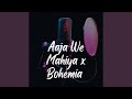 Aaja ve mahiya x bohemia