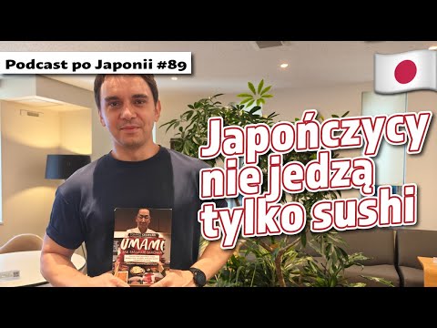 About Japanese cuisine with Tomek Cegielski - Podcast in Japan #89