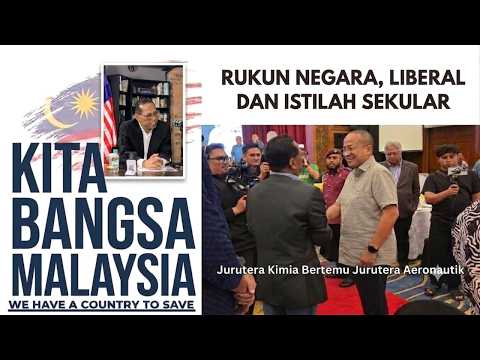 Kita Bangsa Malaysia #3: Rukun Negara, Pemikiran Liberal dan Istilah Sekular