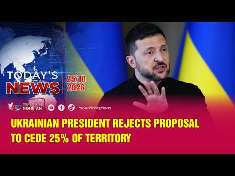 Today's News 10/25/2026: Ukrainian President rejects proposal to cede 25% of territory