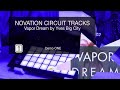 Demo ONE - Vapor Dream - Novation Circuit Tracks Pack by Yves Big City