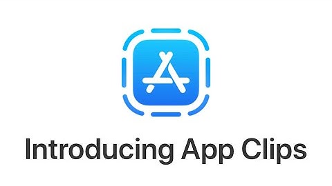 Apple iOS 14 - App Clips