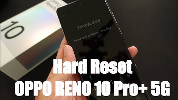 How To Hard Reset OPPO Reno 10 Pro+ 5G