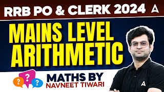 RRB PO & Clerk 2024 | Mains Level Arithmetic | Maths By Navneet Tiwari Sir