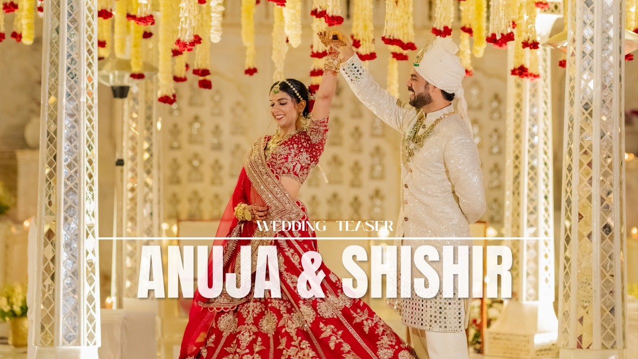 Anuja & Shishir | Wedding Teaser | By Israni Photography & Films