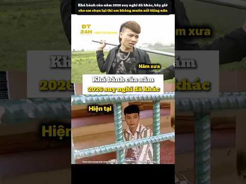 Suy nghĩ của "Khá Bảnh" năm 2026 đã khác