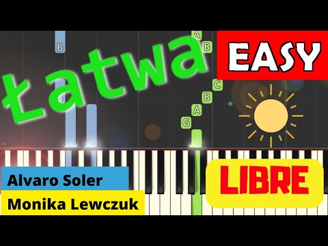 🎹 Libre (Alvaro Soler ft. Monika Lewczuk) - Piano Tutorial (łatwa wersja) 🎵 NUTY W OPISIE 🎼