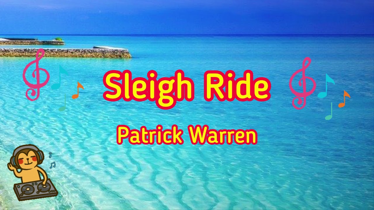 Sleigh Ride - Patrick Warren [Music Song]