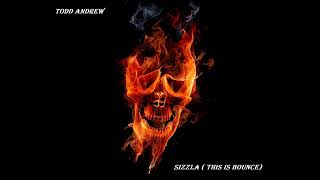 Todd Andrew - Sizzla This Is Bounce