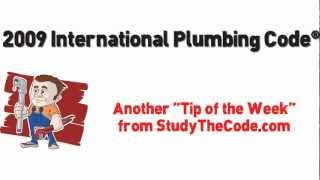 2012 International Plumbing Code Tip Of The Week