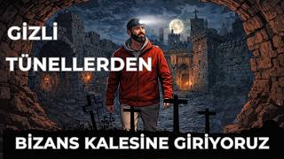 Gizli Tünellerden Bizans Kalesine Giriyoruz. (We Enter The Roman Fortress Through Secret Tunnels)