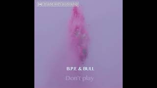 CnYsL_MsaiKY,BULL - sik-k - Don't Play (Remix)