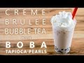 How to make creme brulee bubble tea with boba tapioca pearls