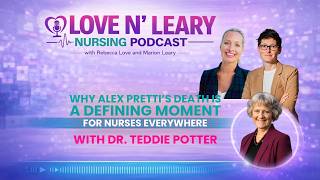 Why Alex Pretti’s Death Is a Defining Moment for Nurses Everywhere (With Dr. Teddie Potter)