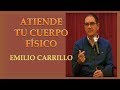 ATIENDE TU Cuerpo FISICO 💠 EMILIO CARRILLO