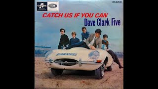 1965 - Dave Clark Five - Catch Us If You Can (álbum completo)