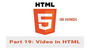 HTML 5 Tutorial in HINDI [Part 19] - How to Add or Insert Video in HTML