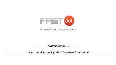 How to add and edit polls in Magento Commerce | FastDot Cloud Hosting