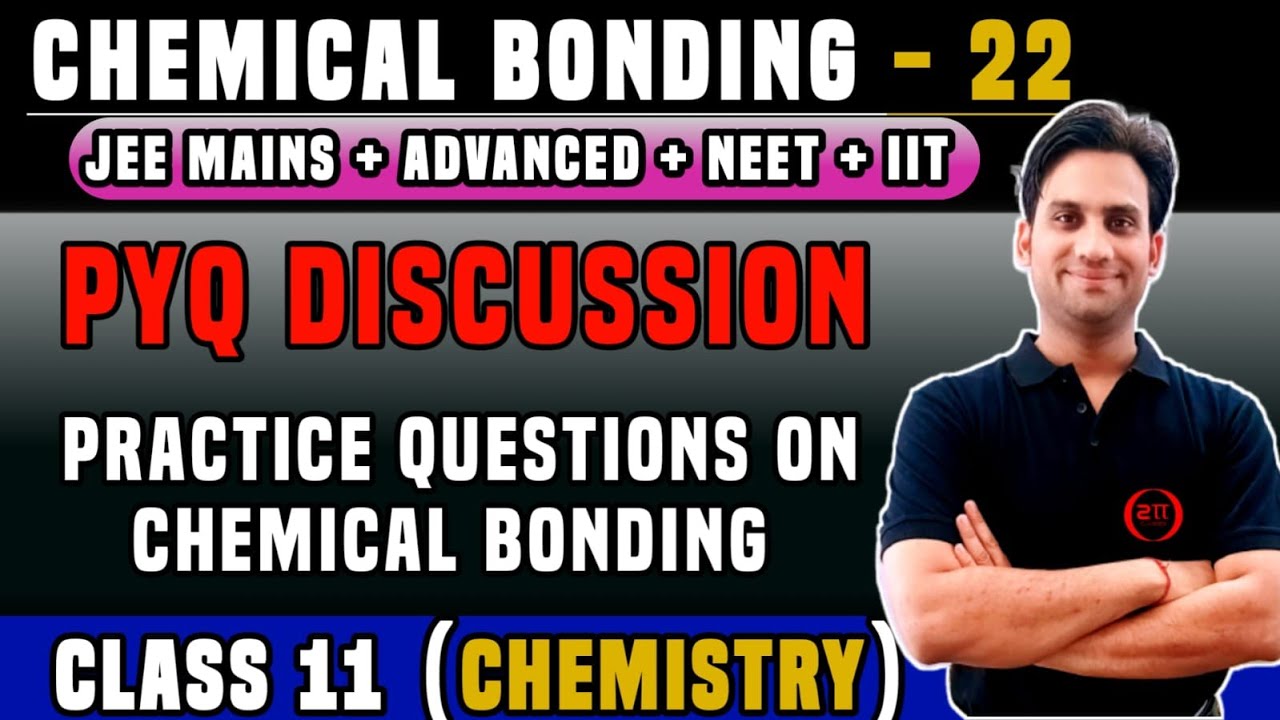 Class 11 Chap 4 | Chemical Bonding 22 | PYQ Discussion | Practice ...