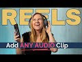 How to add any audio clip to instagram reels