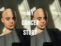 MY CANCER STORY