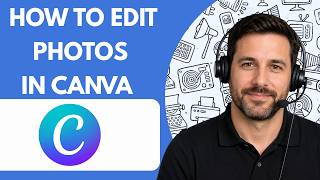 How to Edit Photos in Canva Full Guide 2026