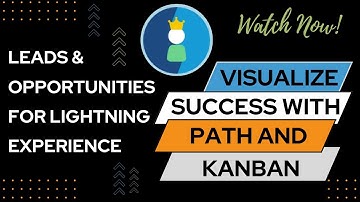 Salesforce Trailhead - Visualize Success with Path and Kanban