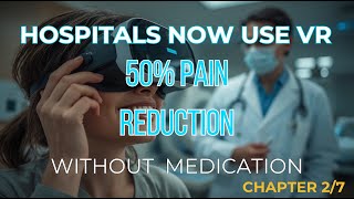 VR Is Already Changing Medicine Forever | Real Applications Today (Chapter 2/7)