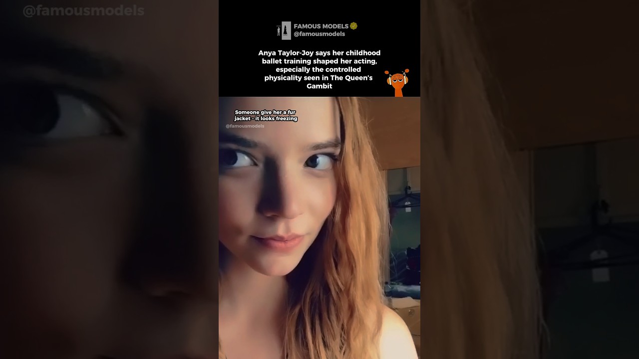 Anya Taylor-Joy says her childhood ballet training shaped her acting 