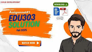 EDU303 Assignment No 1 Solution 2025 | EDU303 Assignment 1| EDU303 Solution | Fall 2025 Solution |